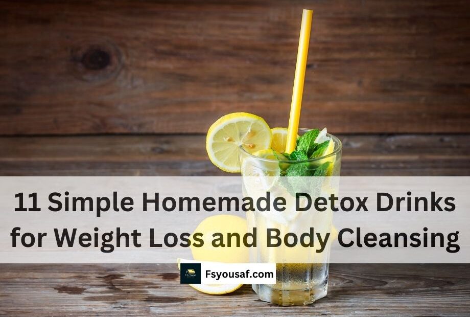 11 Simple Homemade Detox Drinks for Weight Loss and Body Cleansing