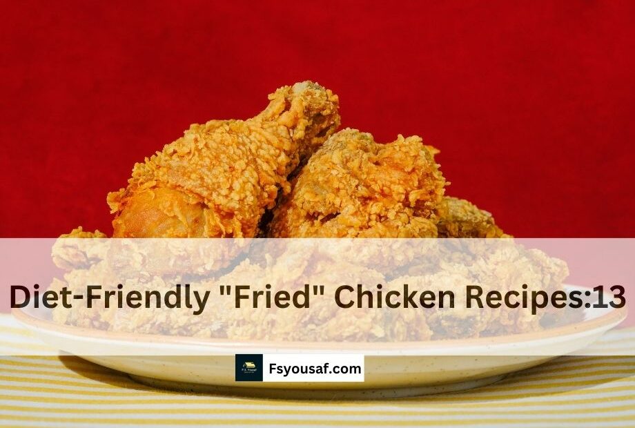 Diet-Friendly "Fried" Chicken Recipes:13